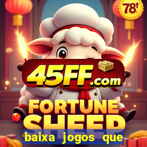 baixa jogos que ganha dinheiro de verdade